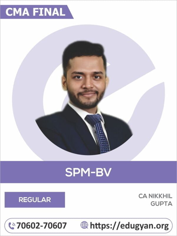 CMA Final SPM & Business Valuation (SPM-BV) By CA Nikkhil Gupta
