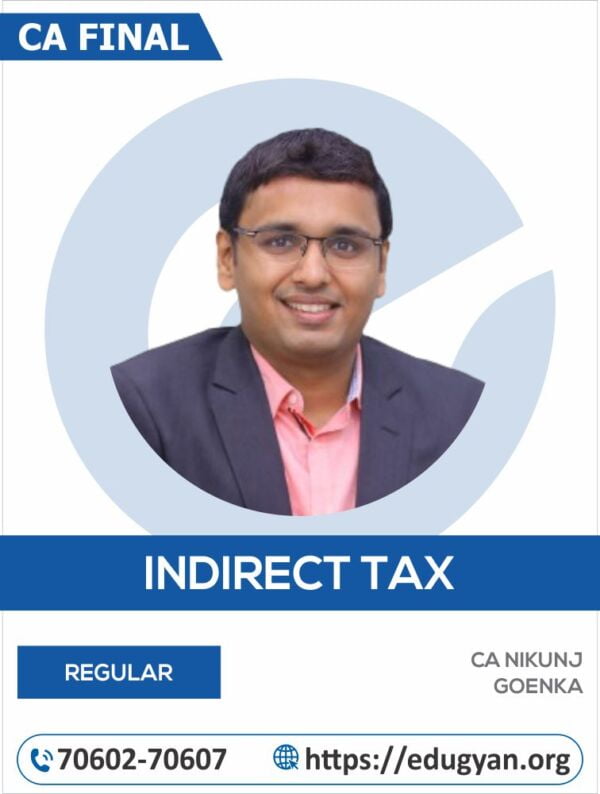 CA Final Indirect Tax Laws (IDT) By CA Nikunj Goenka
