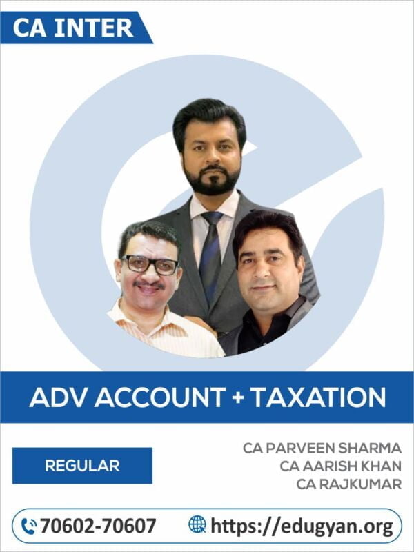 CA Inter Advanced Accounting & Taxation Combo CA Parveen Sharma, CA Aarish Khan & CA RajKumar
