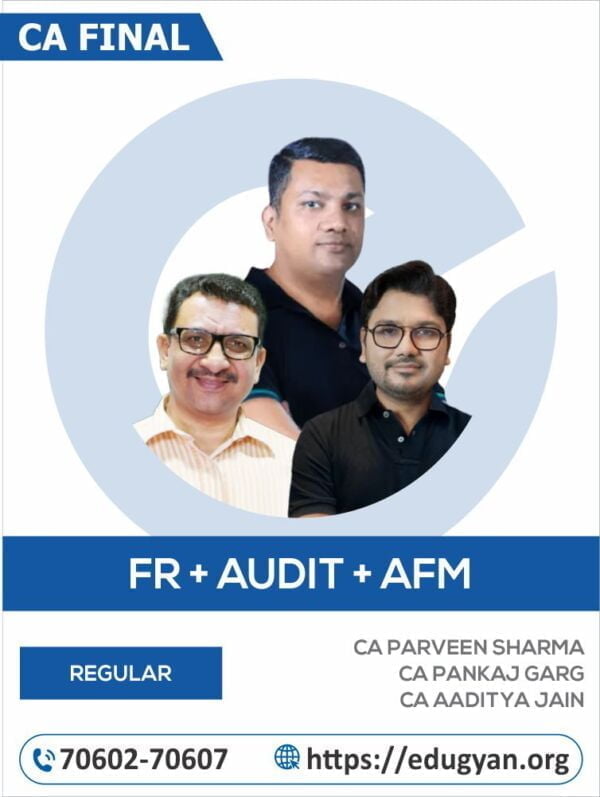 CA Final FR, Audit & AFM Combo By CA Parveen Sharma, CA Pankaj Garg & CA Aaditya Jain (New Syllabus)