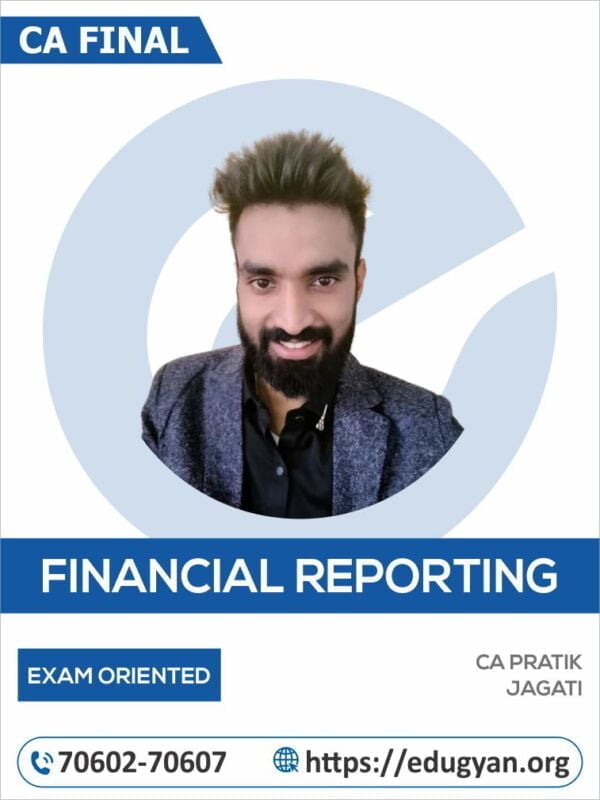 CA Final Financial Reporting Exam Oriented Batch By CA Pratik Jagati
