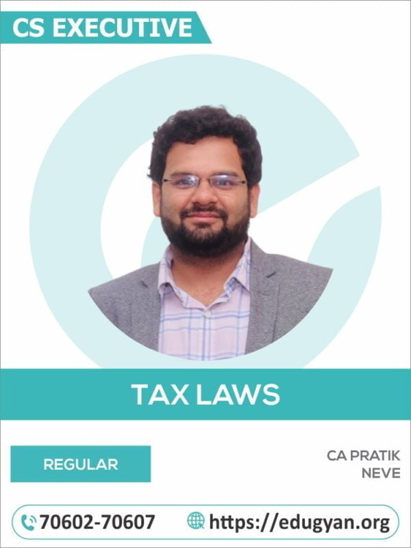 CS Executive Tax Laws By CA Pratik Neve