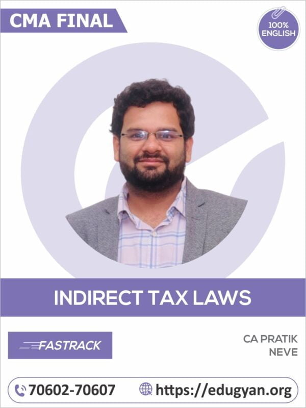 CMA Final Indirect Taxation (IDT) Fast Track By CA CA Pratik Neve (English) (2022 Syllabus)