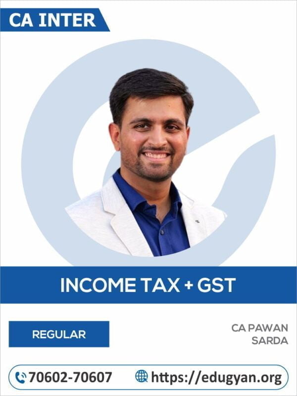 CA Inter Taxation (Income Tax+GST) By CA Pawan Sarda