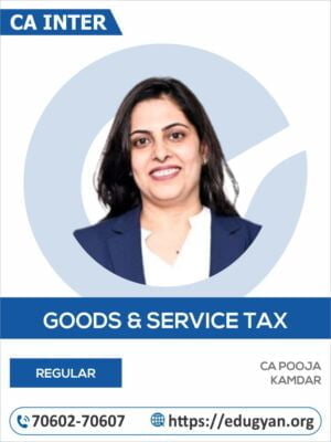 CA Inter Goods & Service Tax By CA Pooja Kamdar