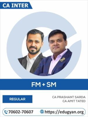 CA Inter Financial Management & Strategic Management (FM-SM) Exam-Oriented By CA Prashant Sarda & CA Amit Tated