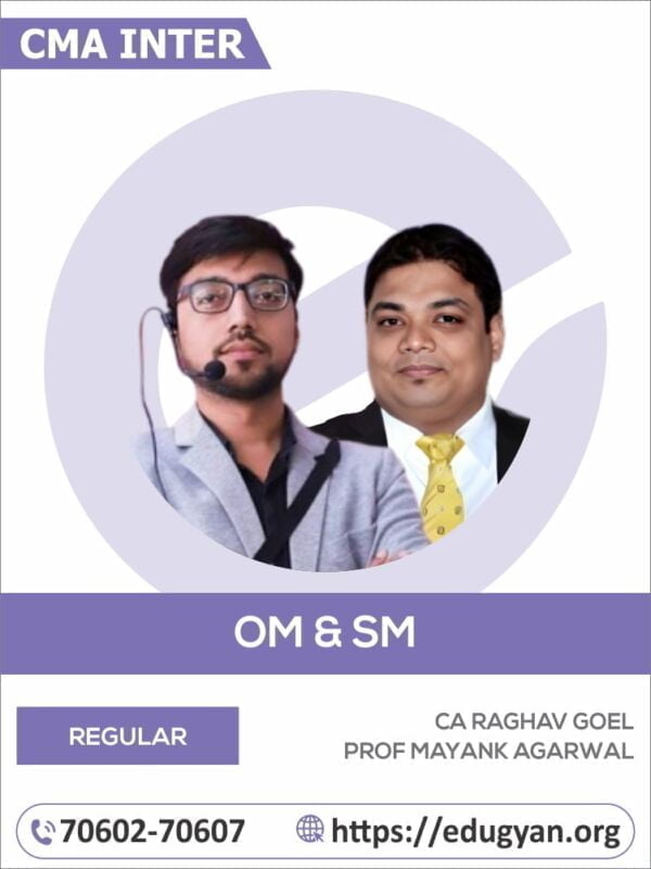 CMA Inter OM & SM By CA Raghav Goel & Prof Mayank Agarwal (2022 Syllabus)