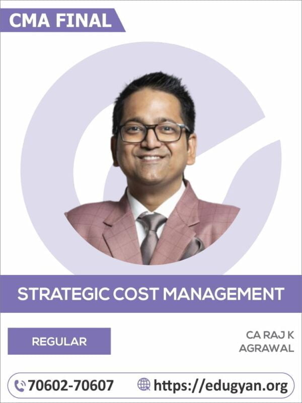 CMA Final Strategic Cost Management (SCM) By CA Raj K Agrawal (2022 Syllabus)