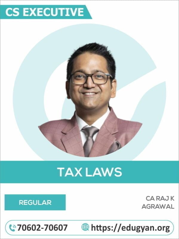 CS Executive Tax Laws By CA Raj K Agrawal