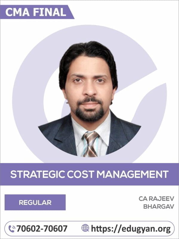 CMA Final Strategic Cost Management (SCM) By CA Rajeev Bhargav (2022 Syllabus)