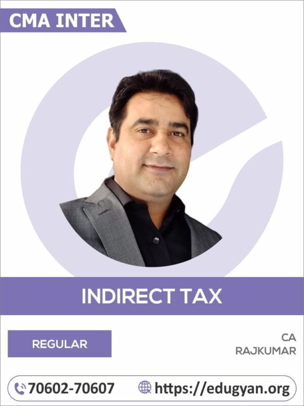 CMA Inter Indirect Taxation (IDT) By CA Rajkumar (2022 Syllabus)