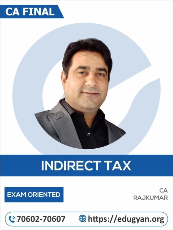 CA Final Indirect Tax Laws (Regular 2.0) Exam-Oriented Batch By CA Rajkumar