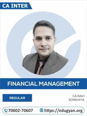 CA Inter Financial Managemet (FM) By CA Ravi Sonkhiya