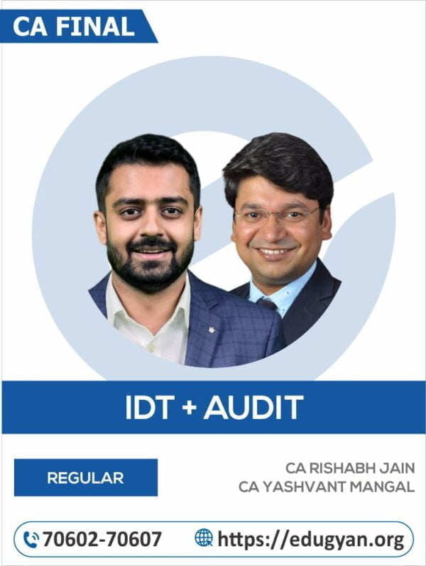 CA Final IDT & Audit By CA Rishabh Jain & CA Yashvant Mangal (New Syllabus)