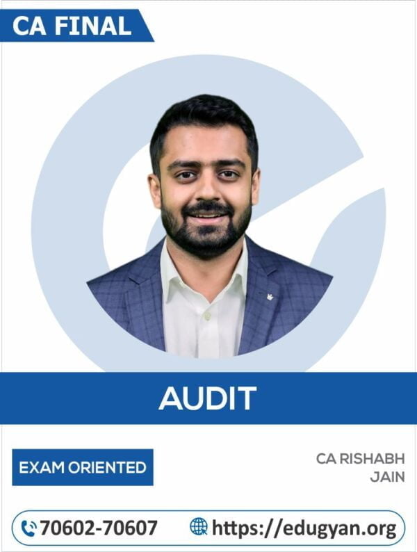 CA Final Audit (Audit) Exam Oriented Batch By CA Rishabh Jain (New Syllabus)