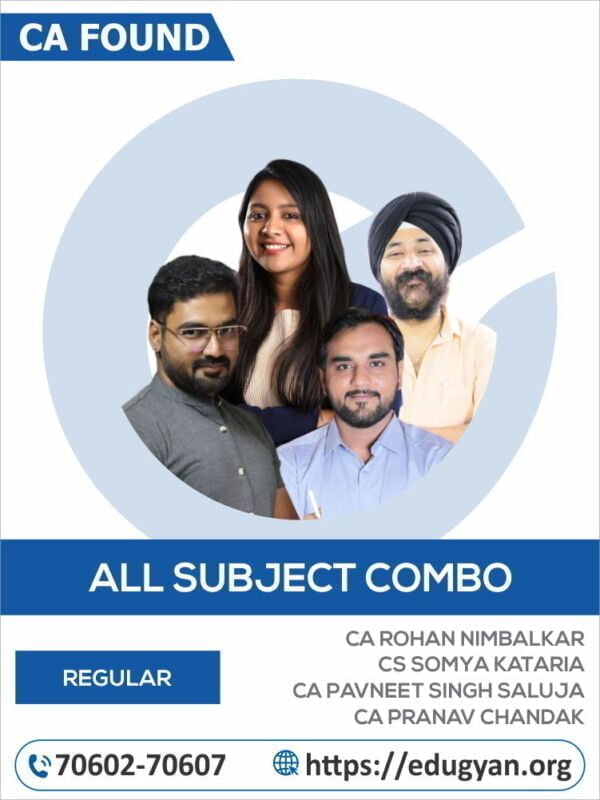 CA Foundation All Subjects Combo By CA Rohan Nimbalkar, CS Somya Kataria, CA Pavneet Singh Saluja & CA Pranav Chandak Sir (New Syllabus)
