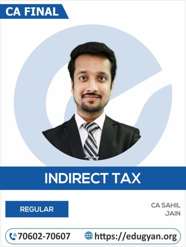 CA Final Indirect Tax Laws (IDT) By CA Sahil Jain