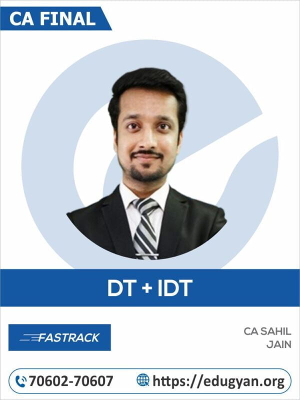 CA Final DT & IDT Fast Track Combo By CA Sahil Jain (New Syllabus)