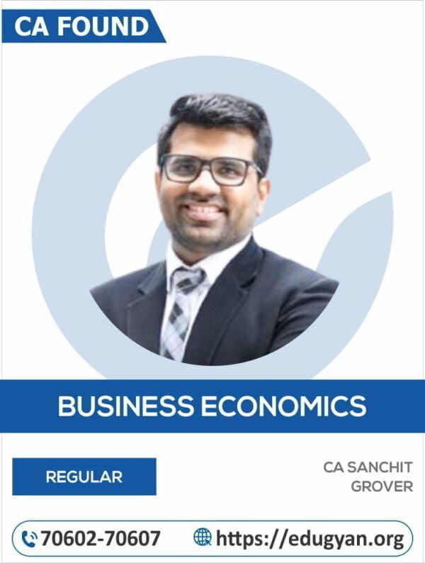 CA Foundation Business Economics By CA Sanchit Grover (New Syllabus)