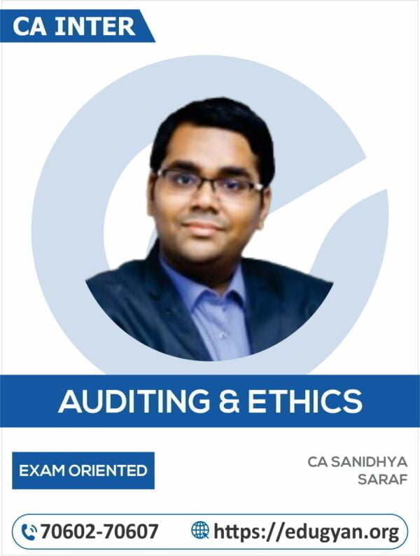 CA Inter Auditing & Ethics Exam-Oriented Full Batch By CA Sanidhya Saraf (New Syllabus)