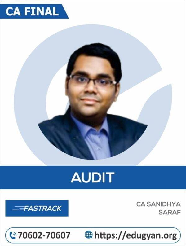 CA Final Advanced Auditing & PE Fast Track By CA Sanidhya Saraf (New Syllabus)