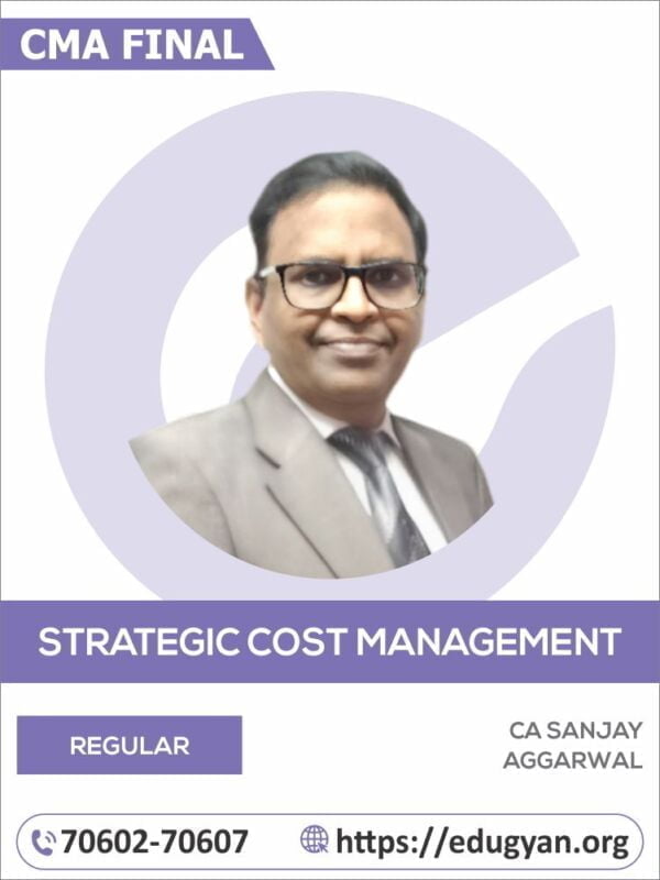 CMA Final Strategic Cost Management-Decision Making (SCMDM) By CA Sanjay Aggarwal