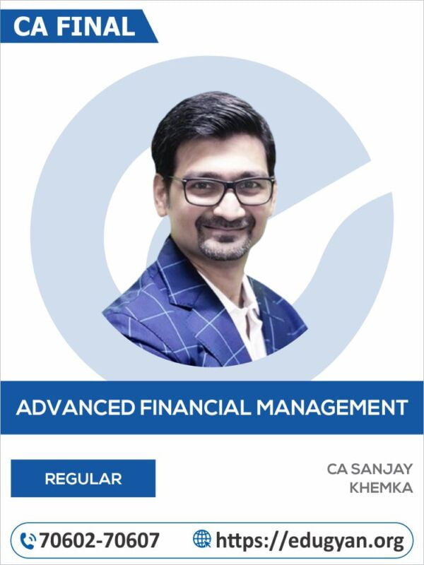 CA Final Advanced Financial Management (AFM) By CA Sanjay Khemka