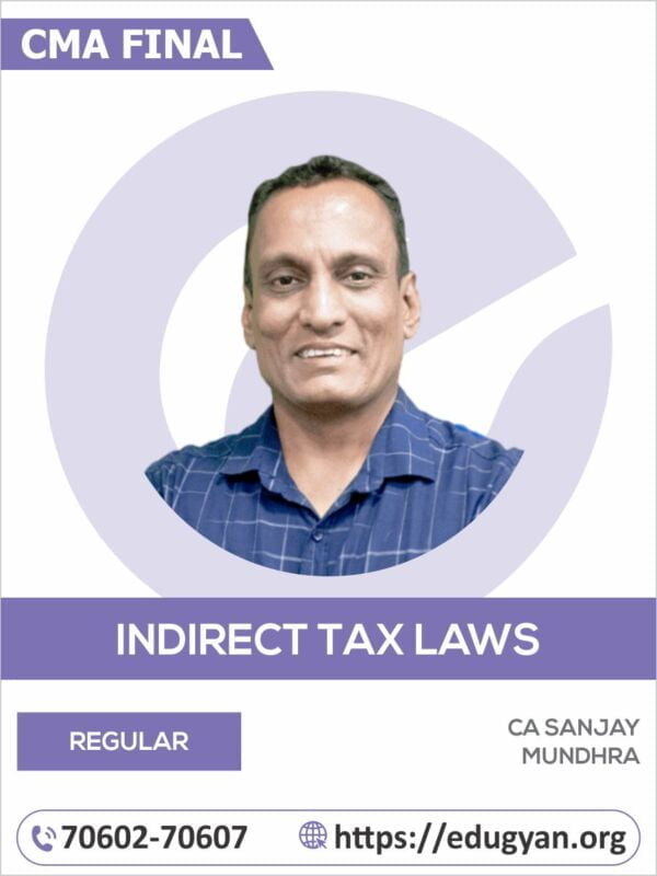 CMA Final Indirect Tax Laws (IDT) By CA Sanjay Mundhra (2022 Syllabus)