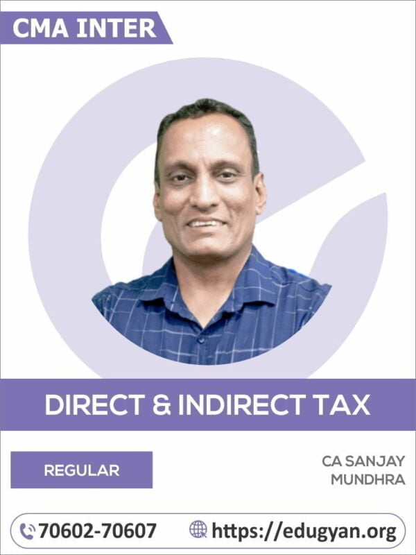 CMA Inter Direct & Indirect Taxation By CA Sanjay Mundhra (2022 Syllabus)