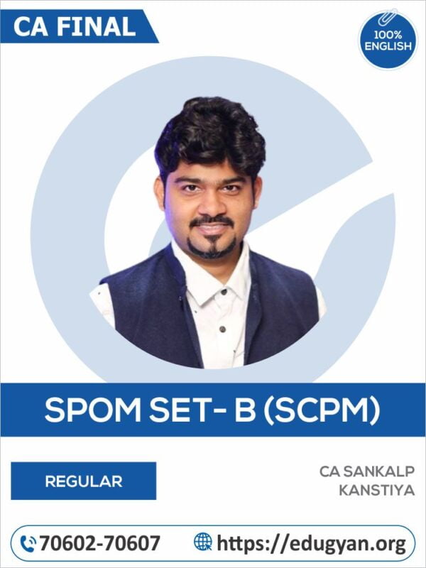 CA Final Set B SPOM (SCPM) By CA Sankalp Kanstiya (English)