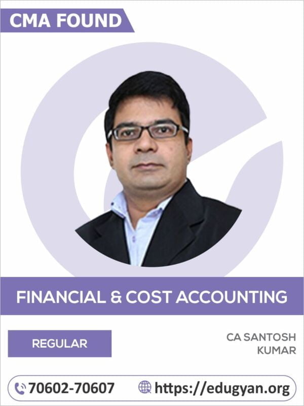 CMA Foundation Fundamentals of Financial & Cost Accounting (FFCA) By CA Santosh Kumar