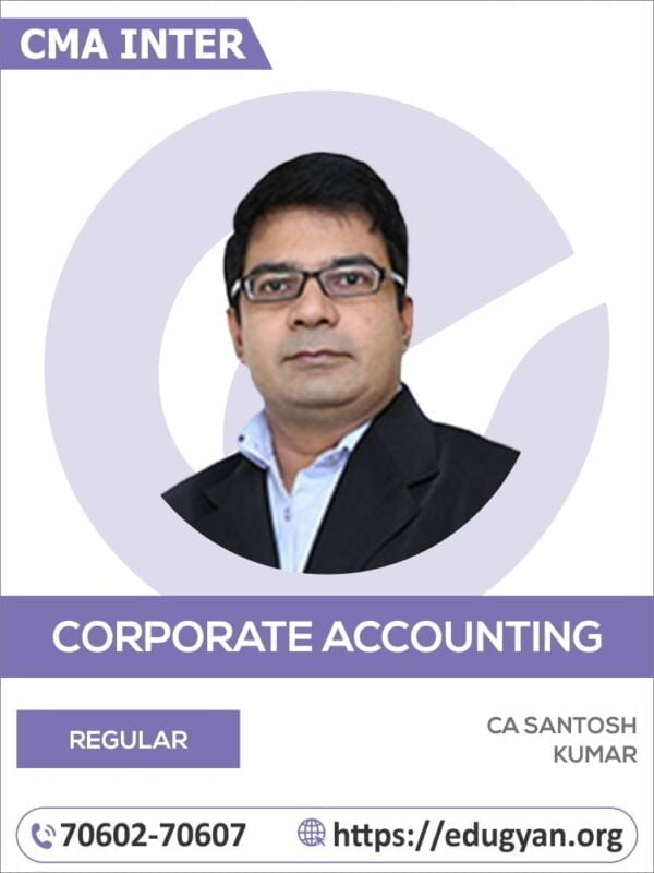 CMA Inter Corporate Accounting By CA Santosh Kumar