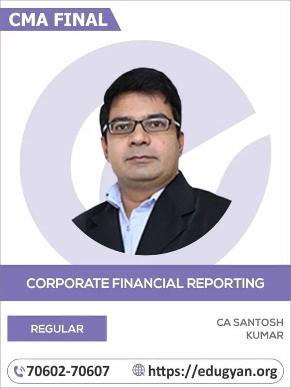 CMA Final Corporate Financial Reporting (CFR) By CA Santosh Kumar