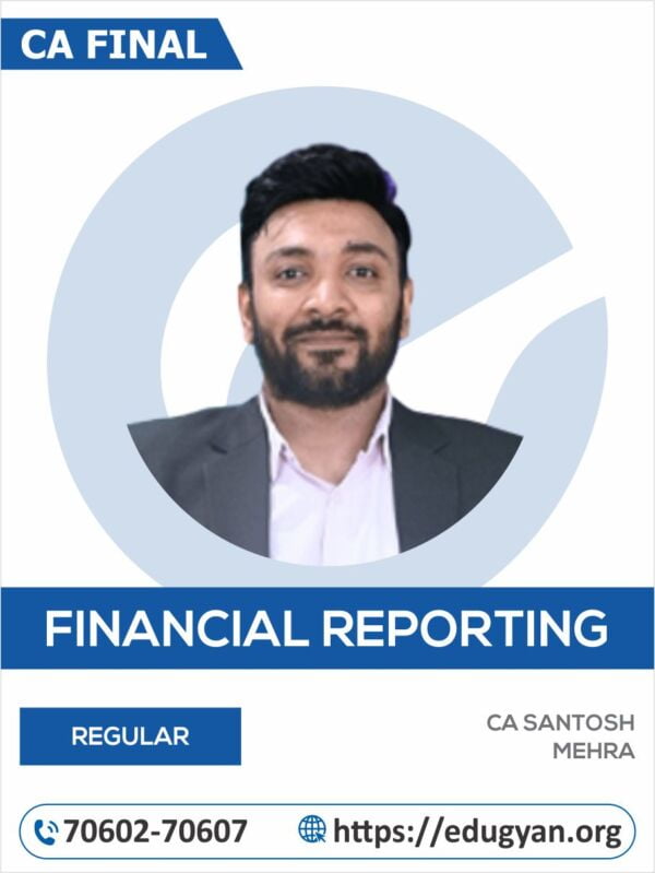 CA Final Financial Reporting (FR) By CA Santosh Mehra