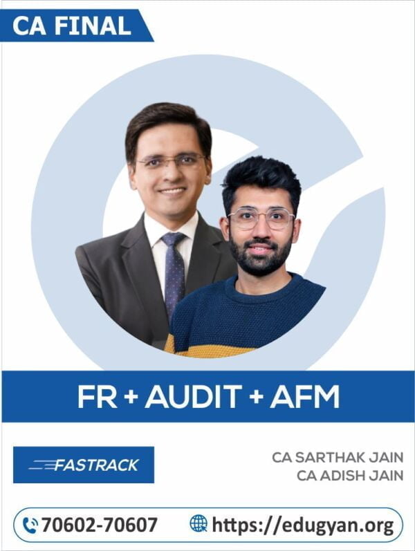 CA Final FR, AFM & Audit Fastrack Combo By CA Sarthak Jain & CA Adish Jain (New Syllabus)