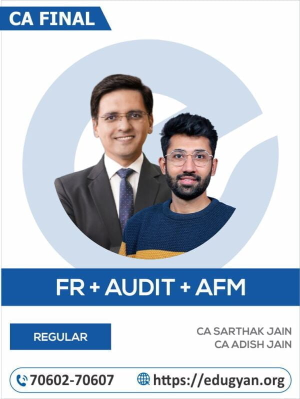 CA Final FR, Audit & AFM Combo By CA Sarthak Jain & CA Adish Jain (New Syllabus)