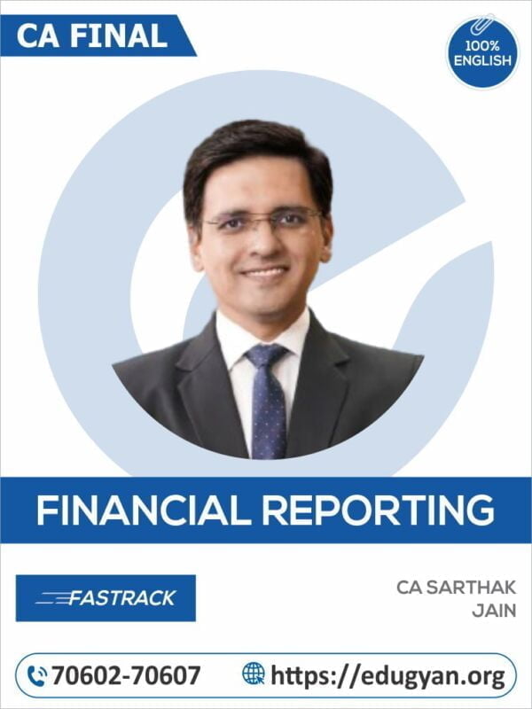 CA Final Financial Reporting (FR) Faster Batch By CA Sarthak Jain