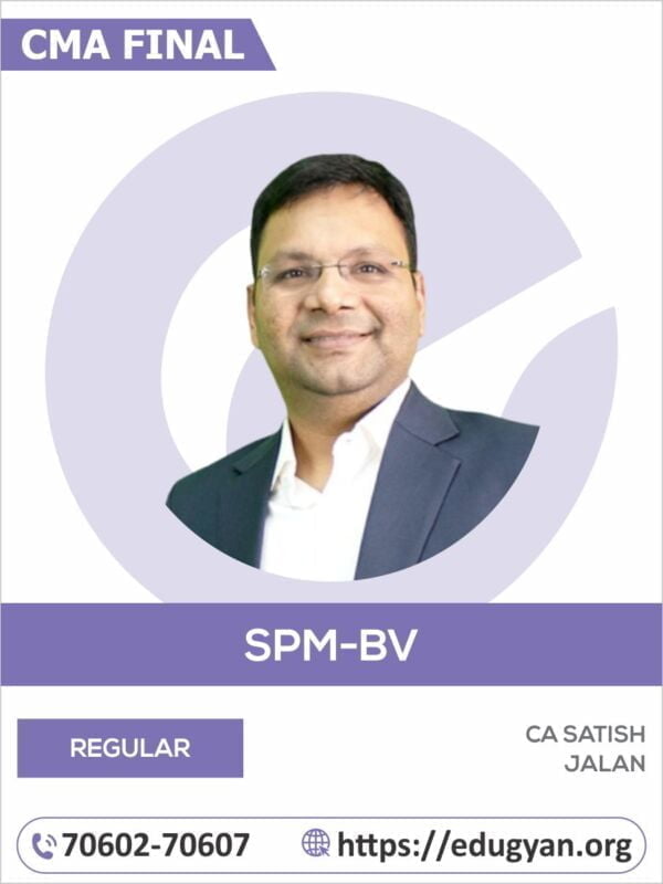 CMA Final SPM & Business Valuation (SPM-BV) By CA Satish Jalan (Batch- 22A)