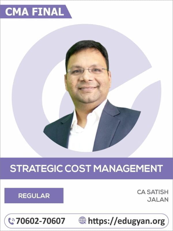 CMA Final Strategic Cost Mgt-Decision Making (SCM) By CA Satish Jalan (Batch- 22B) (2022 Syllabus)