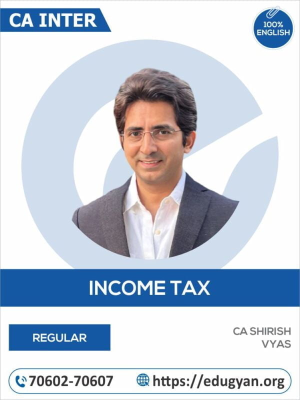 CA Inter Direct Tax By CA Shirish Vyas (English)