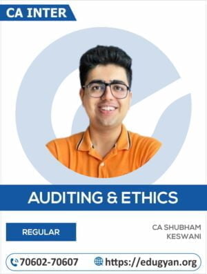 CA Inter Auditing & Ethics By CA Shubham Keswani