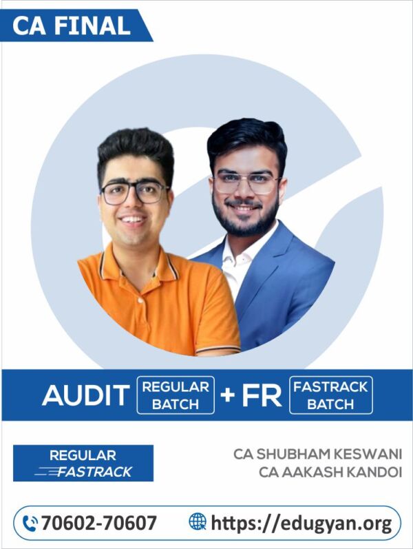 CA Final Audit (Regular) & FR (Fast Track) Combo By CA Shubham Keswani & CA Aakash Kandoi
