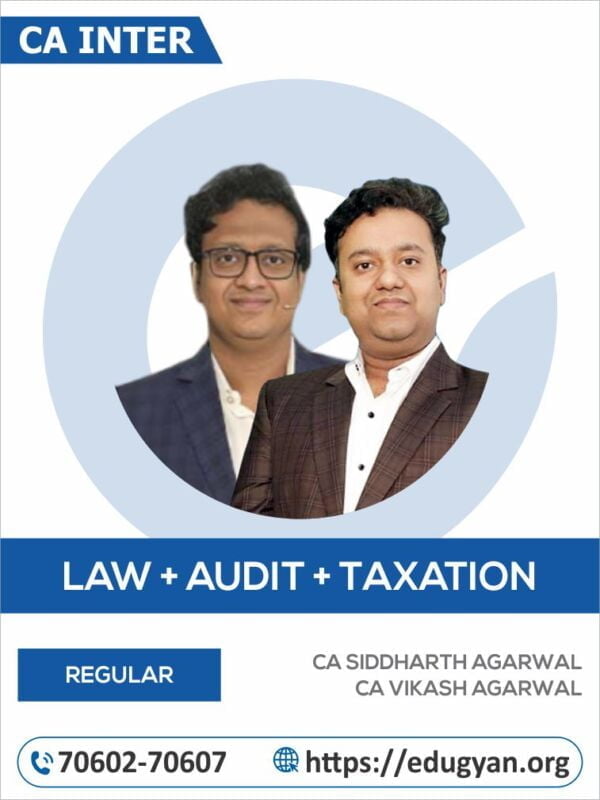 CA Inter Law, Taxation & Audit Combo By CA Siddharth Agarwal & CA Vikash Agarwal