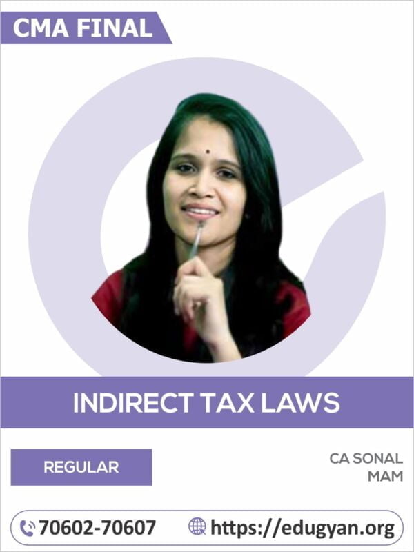 CMA Final Indirect Taxation (IDT) By CA Sonal Mam