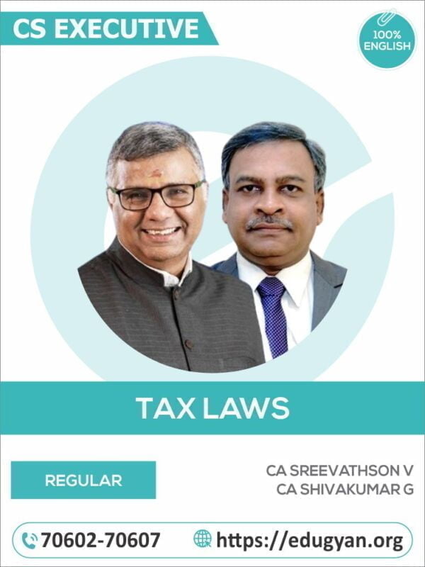 CS Executive Tax Laws (Income Tax+GST+Customs) By CA Sreevathson & CA Shivakumar (English)