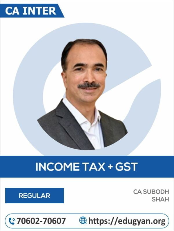 CA Inter Taxation (Income Tax+GST) By CA Subodh Shah