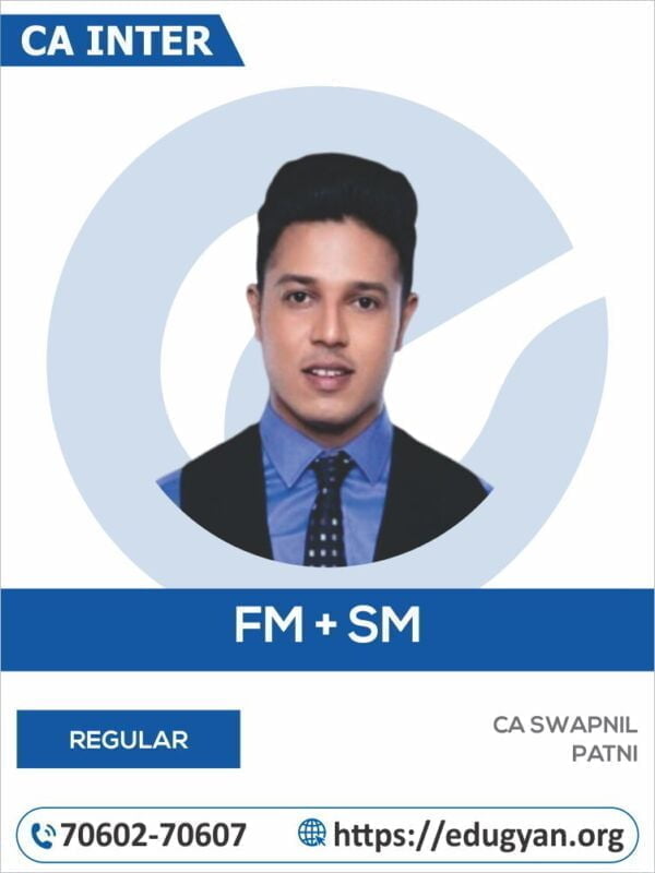 CA Inter Financial Management & Strategic Management (FM-SM) By CA Swapnil Patni