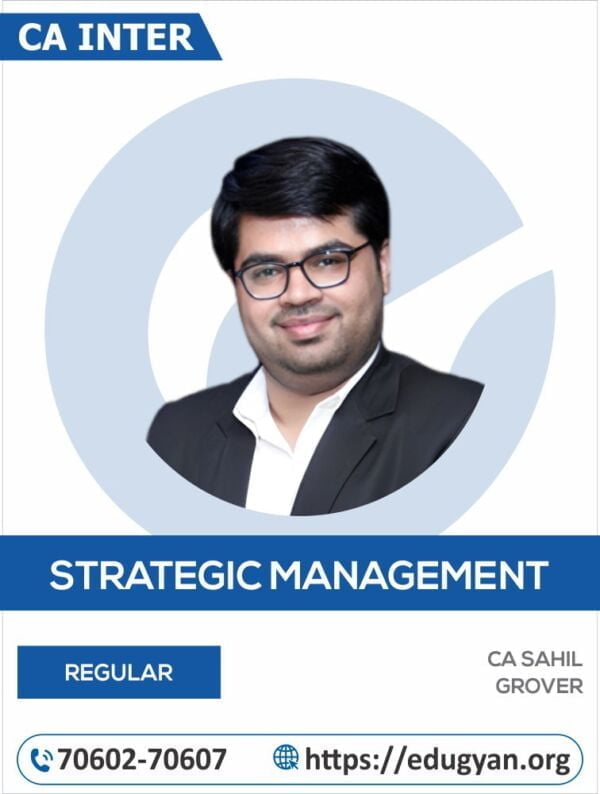 CA Inter Strategic Management (SM) By CA Sahil Grover