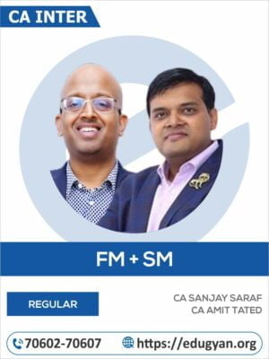 CA Inter FM & SM By CA Sanjay Saraf & CA Amit Tated