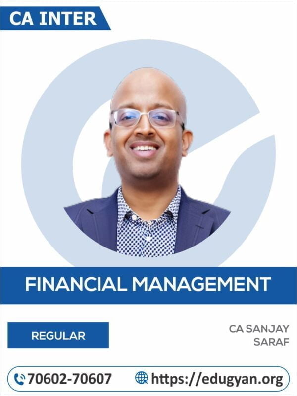 CA Inter Financial Management (FM) By CA Sanjay Saraf